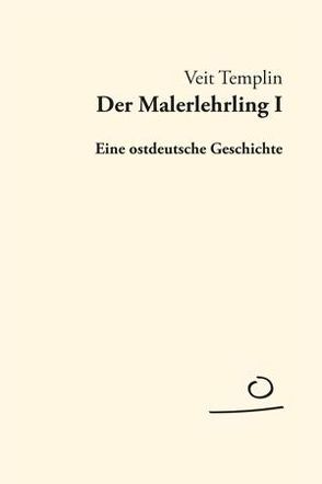 Der Malerlehrling Teil 1 von Templin,  Veit