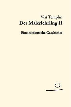 Der Malerlehrling Teil 2 von Templin,  Veit