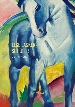 Der Malik von Lasker-Schüler,  Else