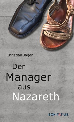 Der Manager aus Nazareth von Jaeger,  Christian