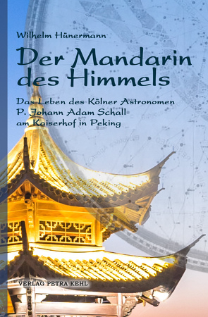 Der Mandarin des Himmels von Hünermann,  Wilhelm