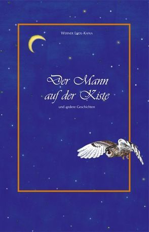 Der Mann auf der Kiste von Kafka,  Lieselotte, Kafka,  Werner