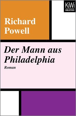 Der Mann aus Philadelphia von Kornitzky,  Anna-Liese, Powell,  Richard