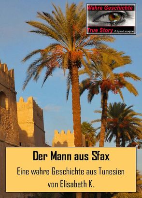 Der Mann aus Sfax von K.,  Elisabeth