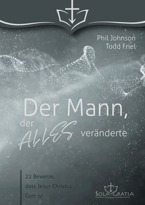 Der Mann, der alles veränderte von Friel,  Todd, Johnson,  Phil