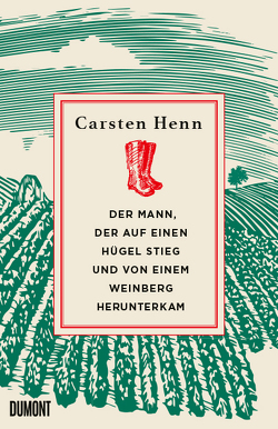 Der Mann, der auf einen Hügel stieg und von einem Weinberg herunterkam von Henn,  Carsten