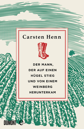 Der Mann, der auf einen Hügel stieg und von einem Weinberg herunterkam von Henn,  Carsten