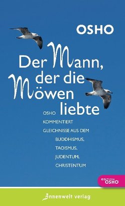 Der Mann, der die Möwen liebte von Osho