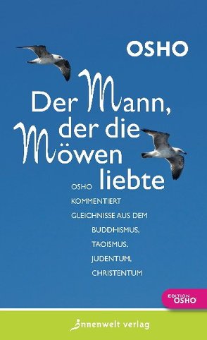 Der Mann, der die Möwen liebte von Osho