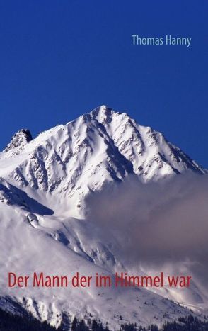 Der Mann der im Himmel war von Hanny,  Thomas