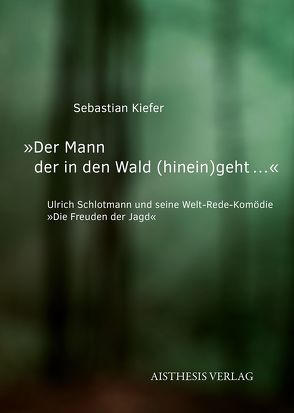 ‚Der Mann der in den Wald (hinein)geht…‘ von Kiefer,  Sebastian