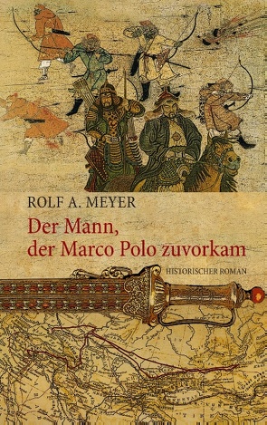 Der Mann, der Marco Polo zuvorkam von Meyer,  Rolf A.