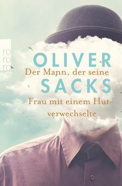 Der Mann, der seine Frau mit einem Hut verwechselte von Gunsteren,  Dirk van, Kober,  Hainer, Sacks,  Oliver