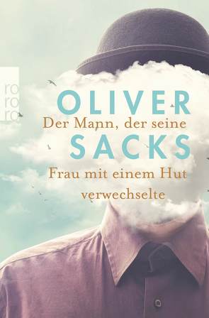 Der Mann, der seine Frau mit einem Hut verwechselte von Gunsteren,  Dirk van, Kober,  Hainer, Sacks,  Oliver