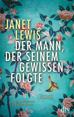 Der Mann, der seinem Gewissen folgte von Höbel,  Susanne, Lewis,  Janet, Moritz,  Rainer