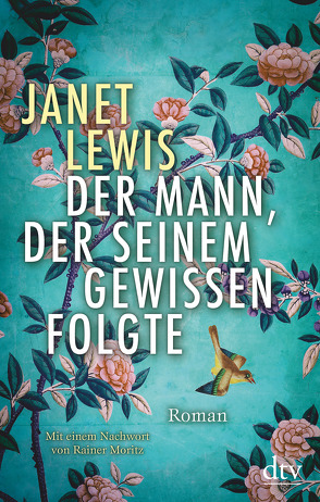 Der Mann, der seinem Gewissen folgte von Höbel,  Susanne, Lewis,  Janet, Moritz,  Rainer