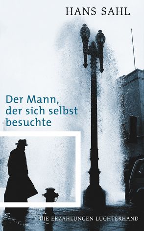 Der Mann, der sich selbst besuchte von Sahl,  Hans