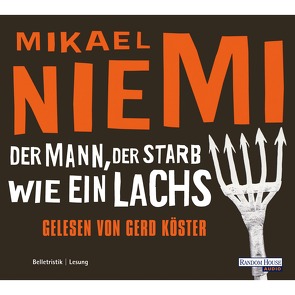 Der Mann, der starb wie ein Lachs von Hildebrandt,  Christel, Köster,  Gerd, Niemi,  Mikael