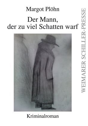 Der Mann, der zu viel Schatten warf von Plöhn,  Margot