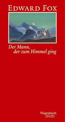 Der Mann, der zum Himmel ging von Einhäupl,  Caroline, Fox,  Edward