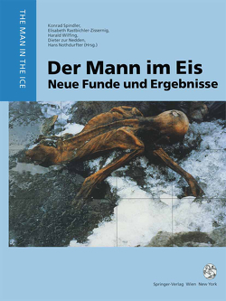 Der Mann im Eis von Nedden,  Dieter zur, Nothdurfter,  Hans, Rastbichler-Zissernig,  Elisabeth, Spindler,  Konrad, Wilfing,  Harald