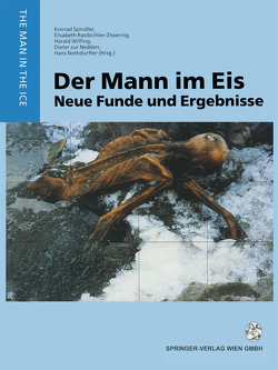 Der Mann im Eis von Nedden,  Dieter zur, Nothdurfter,  Hans, Rastbichler-Zissernig,  Elisabeth, Spindler,  Konrad, Wilfing,  Harald