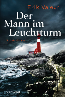 Der Mann im Leuchtturm von Doerries,  Maike, Frauenlob,  Günther, Valeur,  Erik