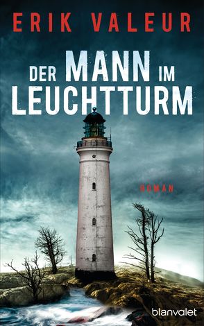 Der Mann im Leuchtturm von Doerries,  Maike, Frauenlob,  Günther, Valeur,  Erik