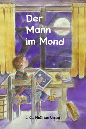 Der Mann im Mond von Klein,  Elisabeth, Schneider,  Johanna