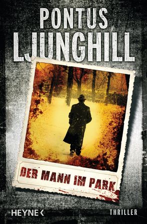 Der Mann im Park von Hildebrandt,  Christel, Ljunghill,  Pontus