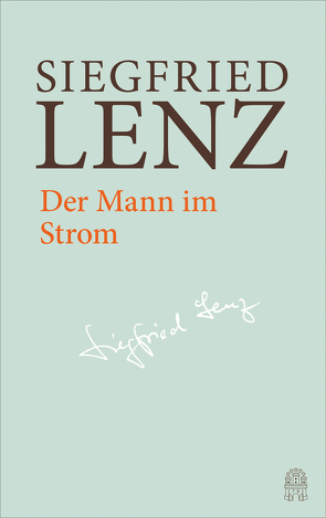 Der Mann im Strom von Berg,  Günter, Detering,  Heinrich, Ermisch,  Maren, Lenz,  Siegfried