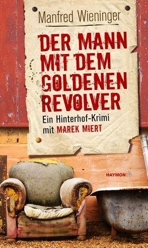 Der Mann mit dem goldenen Revolver von Wieninger,  Manfred