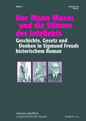 Der Mann Moses und die Stimme des Intellekts von List,  Eveline