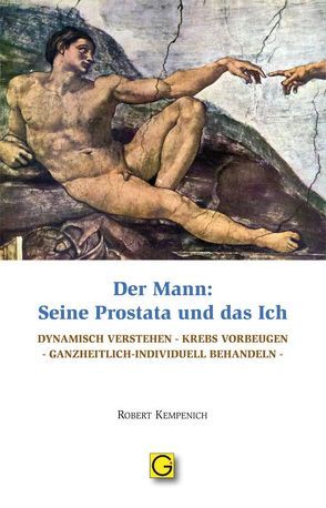 Der Mann: Seine Prostata und das Ich von Kempenich,  Robert