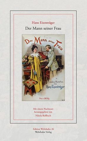 Der Mann seiner Frau von Eisenträger,  Hans, Rossbach,  Nikola