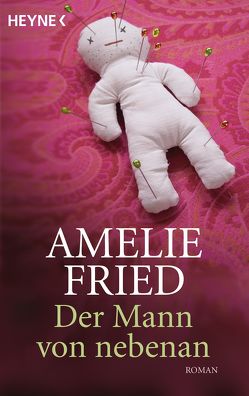 Der Mann von nebenan von Fried,  Amelie