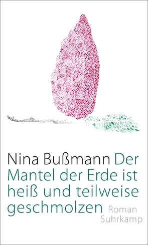 Der Mantel der Erde ist heiß und teilweise geschmolzen von Bußmann,  Nina