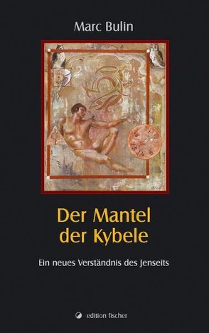 Der Mantel der Kybele von Bulin,  Marc