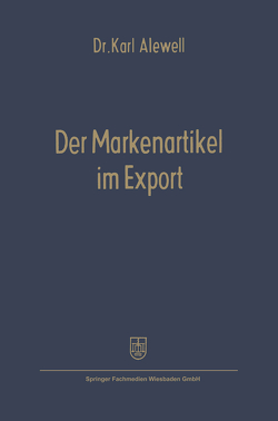 Der Markenartikel im Export von Alewell,  Karl