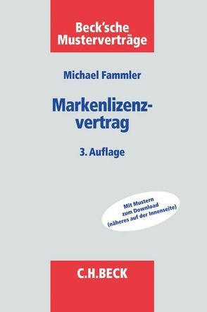 Der Markenlizenzvertrag von Fammler,  Michael