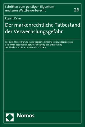 Der markenrechtliche Tatbestand der Verwechslungsgefahr von Keim,  Rupert