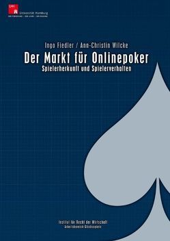 Der Markt für Onlinepoker von Fiedler,  Ingo, Wilcke,  Ann-Christin