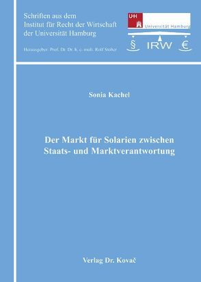 Der Markt für Solarien zwischen Staats- und Marktverantwortung von Kachel,  Sonia