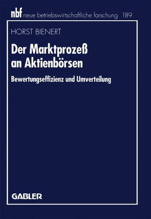 Der Marktprozeß an Aktienbörsen von Bienert,  Horst