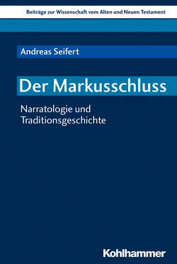 Der Markusschluss von Bendemann,  Reinhard von, Dietrich,  Walter, Gielen,  Marlis, Scoralick,  Ruth, Seifert,  Andreas