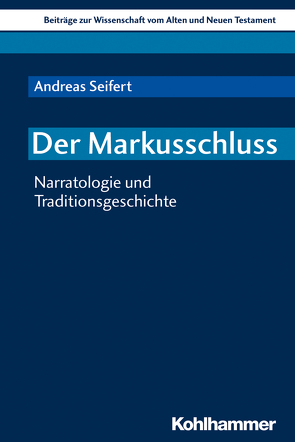 Der Markusschluss von Dietrich,  Walter, Gielen,  Marlis, Scoralick,  Ruth, Seifert,  Andreas, von Bendemann,  Reinhard