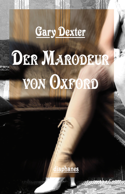 Der Marodeur von Oxford von Beck,  Zoe, Dexter,  Gary