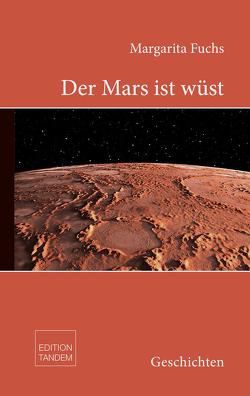 Der Mars ist wüst von Fuchs,  Margarita