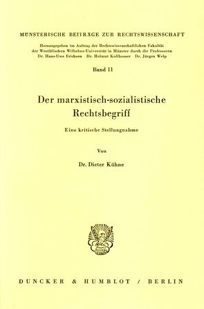 Der marxistisch-sozialistische Rechtsbegriff. von Kühne,  Dieter