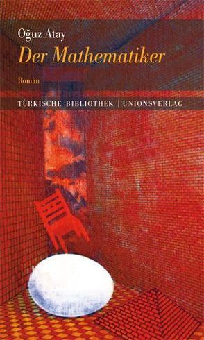 Der Mathematiker von Atay,  Oguz, Carbe,  Monika